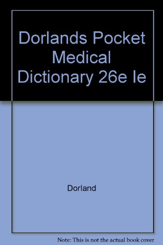 Dorlands Pocket Medical Dictionary 26e Ie