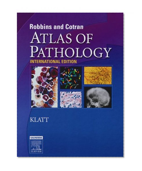 Robbins and Cotran Atlas of Pathology