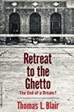 Retreat to the Ghetto: The End of a Dream?