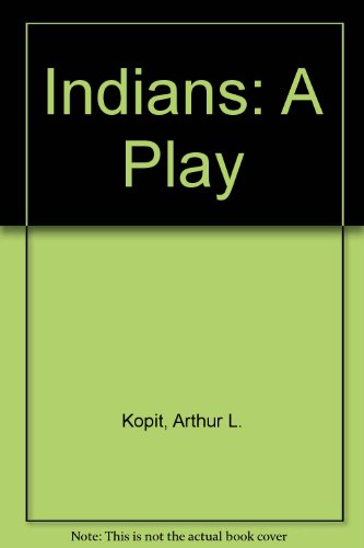 Indians: A Play