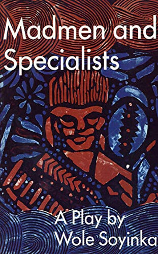 Madmen and Specialists: A Play