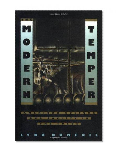 Book Cover The Modern Temper: American Culture and Society in the 1920s