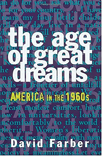 Book Cover The Age of Great Dreams: America in the 1960s (American Century Series)