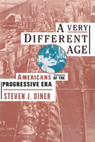 A Very Different Age: Americans of the Progressive Era