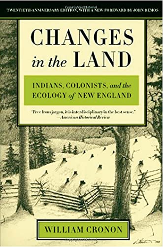 Book Cover Changes in the Land: Indians, Colonists, and the Ecology of New England