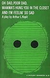 Oh, Dad, Poor Dad, Mama's Hung You in the Closet and I'm Feelin' So Sad: A Pseudoclassical Tragifarce in a Bastard French Tradition