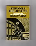 Struggle for Justice: A Report on Crime and Punishment in America