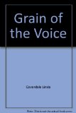 The Grain of the Voice: Interviews 1962-1980