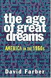 The Age of Great Dreams: America in the 1960s