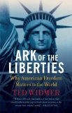 Ark of the Liberties: Why American Freedom Matters to the World