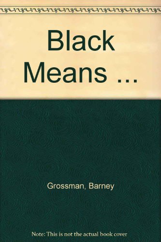 Black Means ...