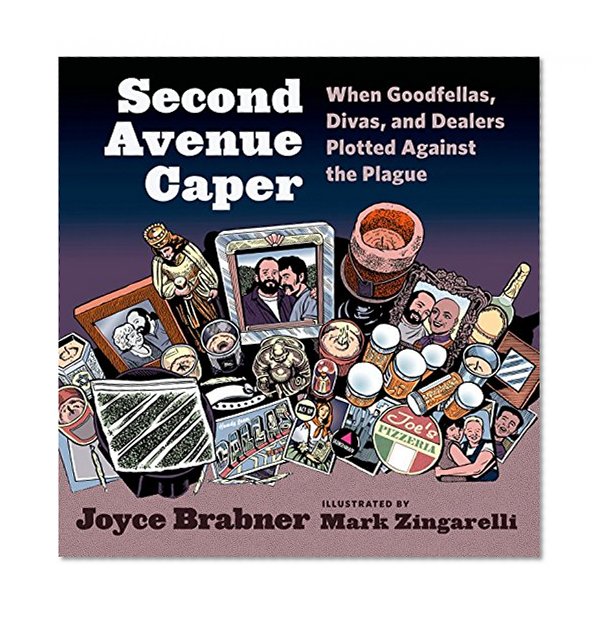 Second Avenue Caper: When Goodfellas, Divas, and Dealers Plotted Against the Plague