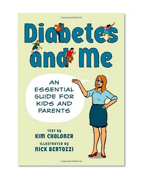 Diabetes and Me: An Essential Guide for Kids and Parents