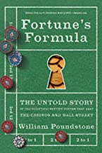 Book Cover Fortune's Formula: The Untold Story of the Scientific Betting System That Beat the Casinos and Wall Street