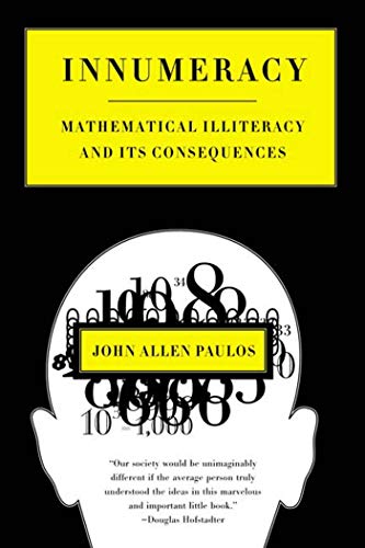 Book Cover Innumeracy: Mathematical Illiteracy and Its Consequences