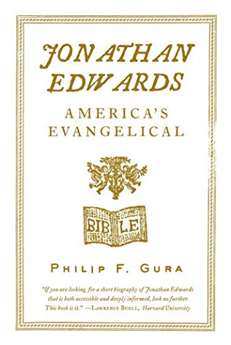 Jonathan Edwards: America's Evangelical (American Portrait (Hill and Wang))