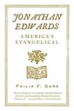 Jonathan Edwards: America's Evangelical (American Portrait (Hill and Wang))