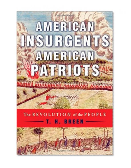 American Insurgents, American Patriots: The Revolution of the People