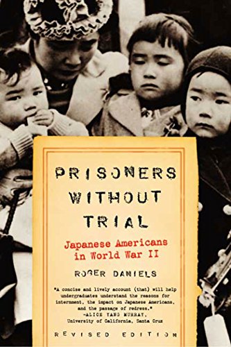 Book Cover Prisoners Without Trial: Japanese Americans in World War II (Hill and Wang Critical Issues)