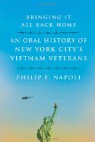 Bringing It All Back Home: An Oral History of New York City's Vietnam Veterans