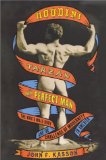 Houdini, Tarzan, and the Perfect Man: The White Male Body and the Challenge of Modernity in America