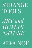 Strange Tools: Art and Human Nature