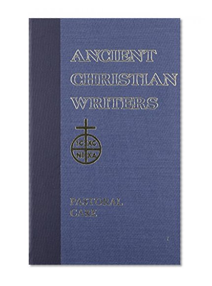 11. St. Gregory the Great, Pastoral Care (Ancient Christian Writers)