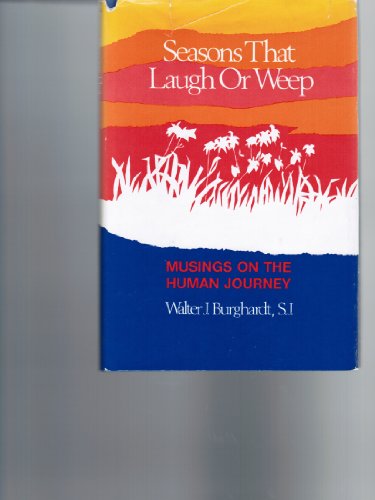 Seasons that laugh or weep: Musings on the human journey