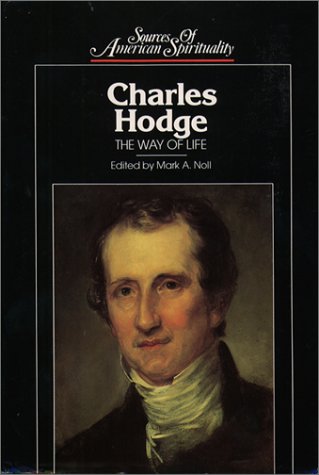 Charles Hodge: The Way of Life