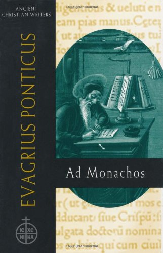 Evagrius Ponticus: Ad Monachos (Ancient Christian Writers)