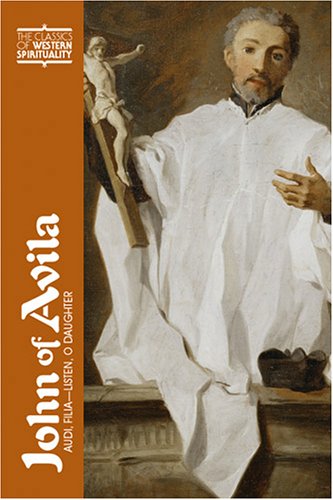 John of Avila: Audi, Filia (The Classics of Western Spirituality)