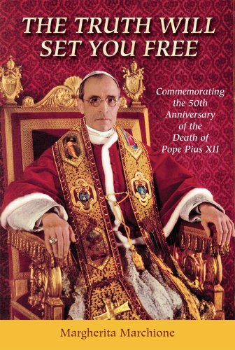 The Truth Will Set You Free: Commemorating the 50th Anniversary of the Death of Pope Pius XII