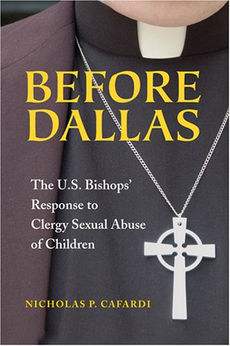 Before Dallas: The U.s. Bishops' Response to Clergy Sexual Abuse of Children