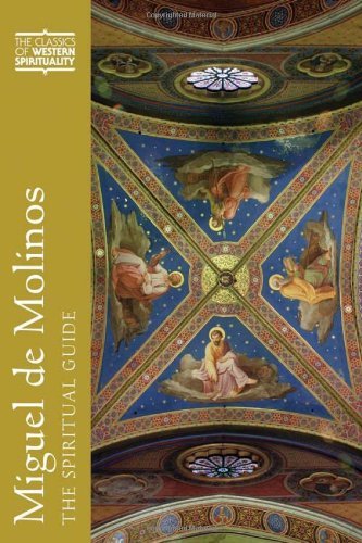 Miguel de Molinos: The Spiritual Guide (Classics of Western Spirituality (Hardcover))