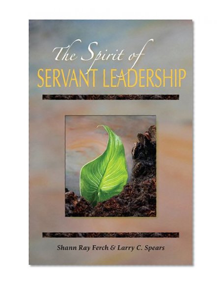 Spirit of Servant-Leadership, The