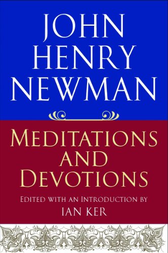 John Henry Newman: Meditations and Devotions