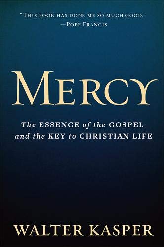 Book Cover Mercy: The Essence of the Gospel and the Key to Christian Life