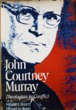 John Courtney Murray: Theologian in Conflict