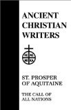 14. St. Prosper of Aquitaine: The Call of All Nations (Ancient Christian Writers)