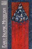 Early Islamic Mysticism: Sufi, Quran, Miraj, Poetic and Theological Writings (CLASSICS OF WESTERN SPIRITUALITY)