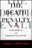 The Death Penalty: An Historical and Theological Survey