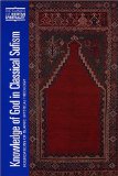 Knowledge of God in Classical Sufism: Foundations of Islamic Mystical Theology (Classics of Western Spirituality (Hardcover))