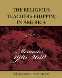The Religious Teachers Filippini in America: Centennial, 1910-2010