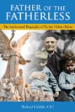 Father of the Fatherless: The Authorized Biography of Father Nelson Baker