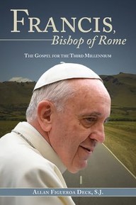 Francis, Bishop of Rome: The Gospel for the Third Millennium