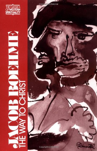 Jacob Boehme: The Way to Christ (Classics of Western Spirituality)