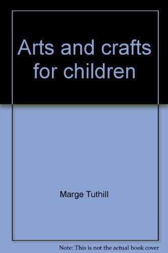 Arts and crafts for children: 52 projects for children to create on their own