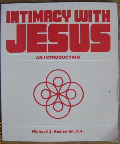 Intimacy With Jesus: An Introduction