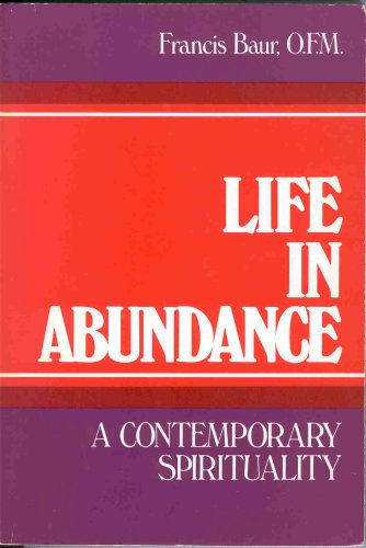 Life in Abundance: A Contemporary Spirituality
