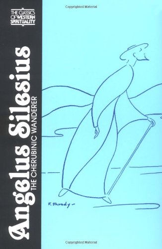 Angelus Silesius: The Cherubinic Wanderer (Classics of Western Spirituality)